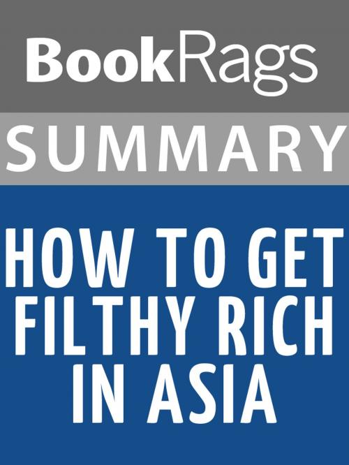 Cover of the book Summary & Study Guide: How to Get Filthy Rich in Asia by BookRags, BookRags