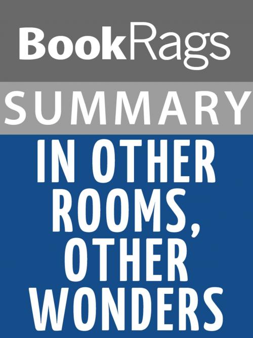 Cover of the book Summary & Study Guide: In Other Rooms, Other Wonders by BookRags, BookRags