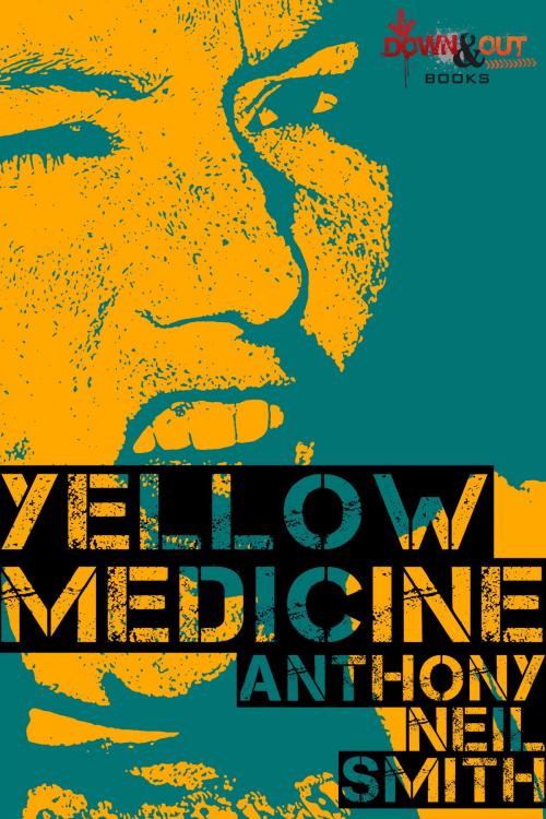 Cover of the book Yellow Medicine by Anthony Neil Smith, Down & Out Books