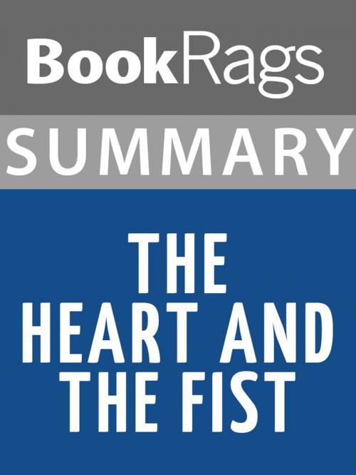 Cover of the book Summary & Study Guide: The Heart and the Fist by BookRags, BookRags