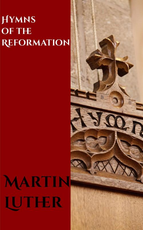 Cover of the book Hymns of the Reformation by Martin Luther, CrossReach Publications