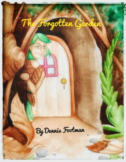 Cover of the book The Forgotten Garden by Dennis Footman, Dennis Footman