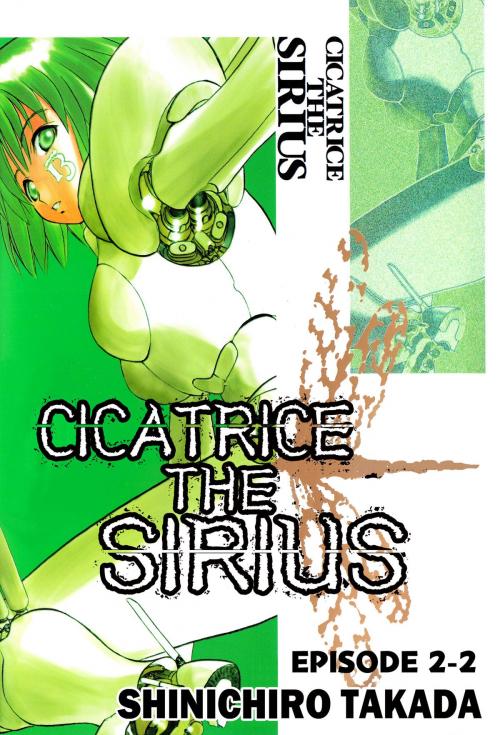 Cover of the book CICATRICE THE SIRIUS by Shinichiro Takada, Beaglee Inc.