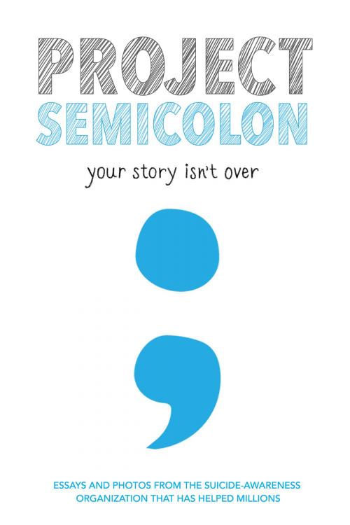 Cover of the book Project Semicolon by Amy Bleuel, HarperCollins