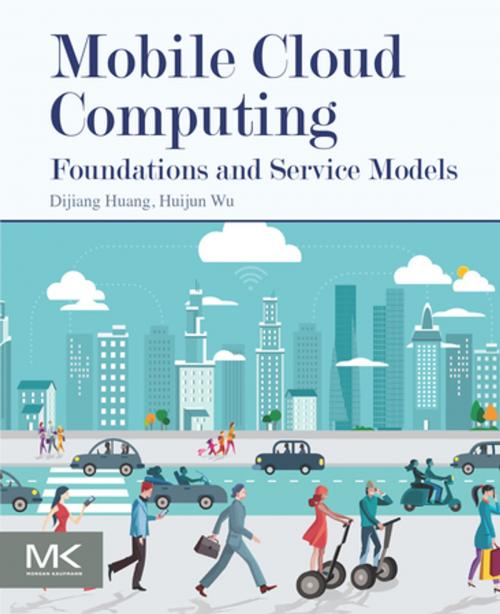 Cover of the book Mobile Cloud Computing by Dijiang Huang, Huijun Wu, Elsevier Science