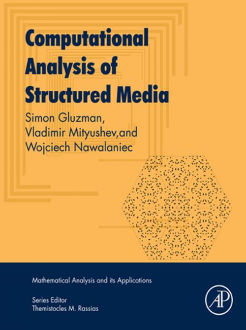 Cover of the book Computational Analysis of Structured Media by Wojciech Nawalaniec, Vladimir Mityushev, Simon Gluzman, Elsevier Science