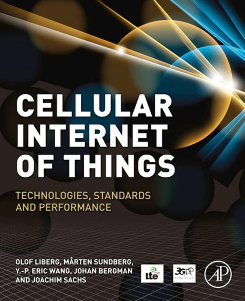 Cover of the book Cellular Internet of Things by Olof Liberg, Marten Sundberg, Eric Wang, Johan Bergman, Joachim Sachs, Elsevier Science