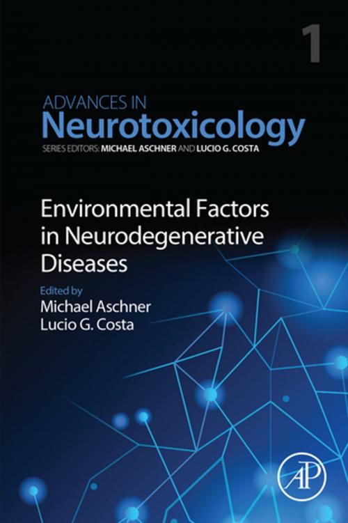 Cover of the book Environmental Factors in Neurodegenerative Diseases by Michael Aschner, Lucio G. Costa, Elsevier Science