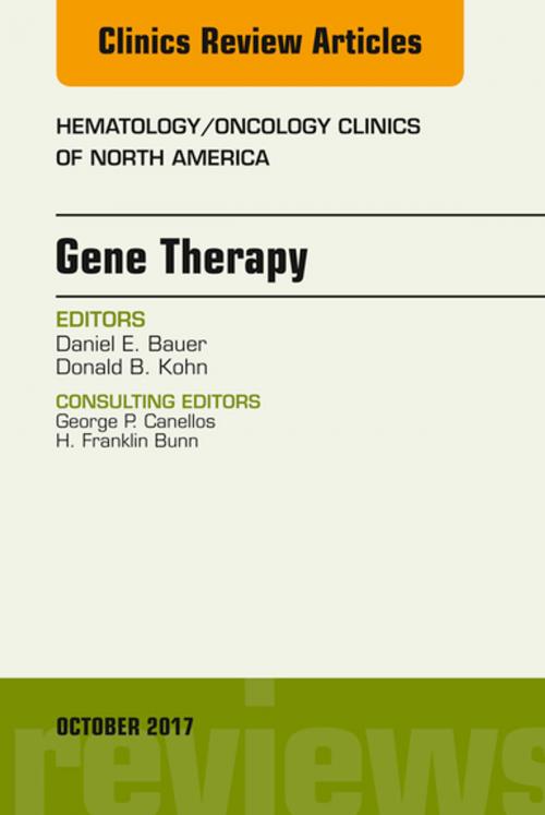 Cover of the book Gene Therapy, An Issue of Hematology/Oncology Clinics of North America, E-Book by Daniel E. Bauer, MD, PhD, Donald B Kohn, MD, Elsevier Health Sciences