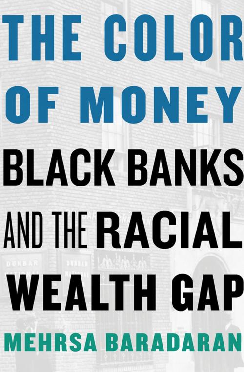 Cover of the book The Color of Money by Mehrsa Baradaran, Harvard University Press