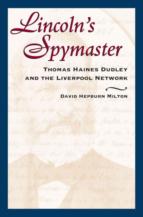 Cover of the book Lincoln's Spymaster by David Hepburn Milton, Stackpole Books