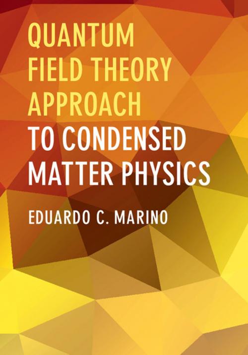 Cover of the book Quantum Field Theory Approach to Condensed Matter Physics by Eduardo C. Marino, Cambridge University Press