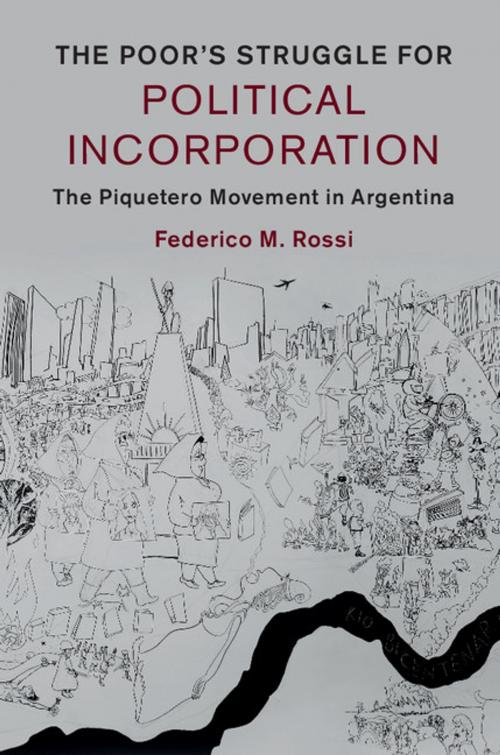 Cover of the book The Poor's Struggle for Political Incorporation by Federico M. Rossi, Cambridge University Press