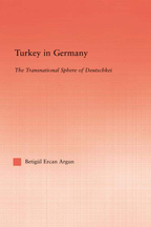 Cover of the book Turkey in Germany by Betigul Ercan Argun, Taylor and Francis