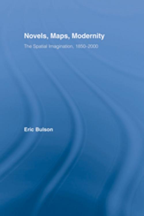 Cover of the book Novels, Maps, Modernity by Eric Bulson, Taylor and Francis