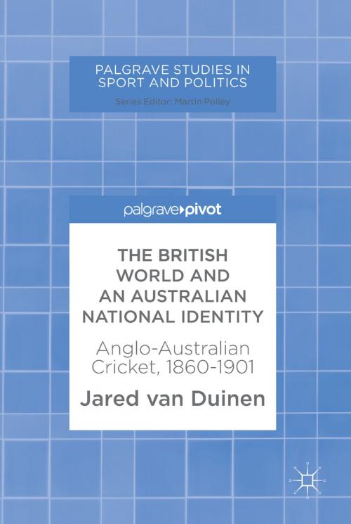 Cover of the book The British World and an Australian National Identity by Jared van Duinen, Palgrave Macmillan UK