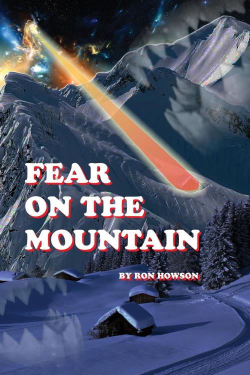 Cover of the book Fear on The Mountain by Ron Howson, Ron Howson