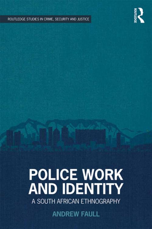 Cover of the book Police Work and Identity by Andrew Faull, Taylor and Francis