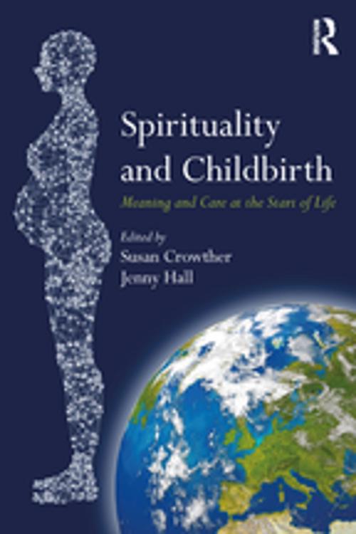 Cover of the book Spirituality and Childbirth by , Taylor and Francis