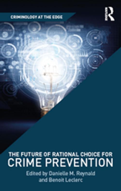 Cover of the book The Future of Rational Choice for Crime Prevention by , Taylor and Francis