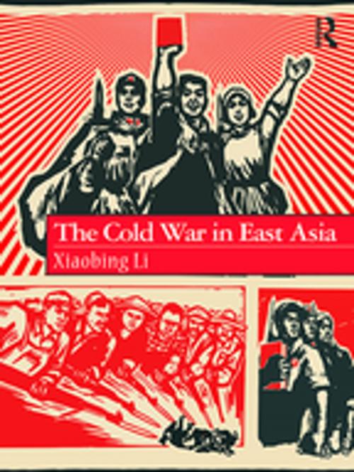 Cover of the book The Cold War in East Asia by Xiaobing Li, Taylor and Francis