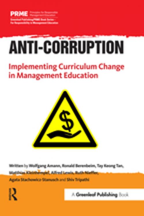 Cover of the book Anti-Corruption by Wolfgang Amann, Ronald Berenbeim, Tay Keong Tan, Matthias Kleinhempel, Alfred Lewis, Ruth Nieffer, Agata Stachowicz-Stanusch, Shiv Tripathi, Taylor and Francis