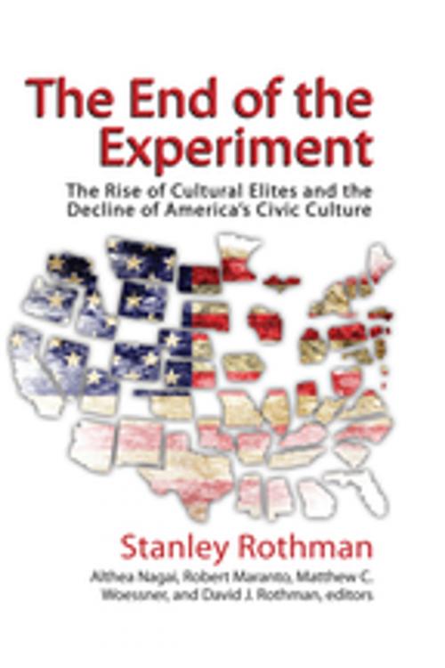 Cover of the book The End of the Experiment by Stanley Rothman, Taylor and Francis