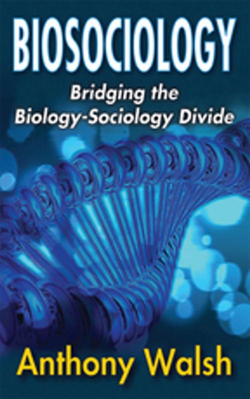 Cover of the book Biosociology by Anthony Walsh, Taylor and Francis