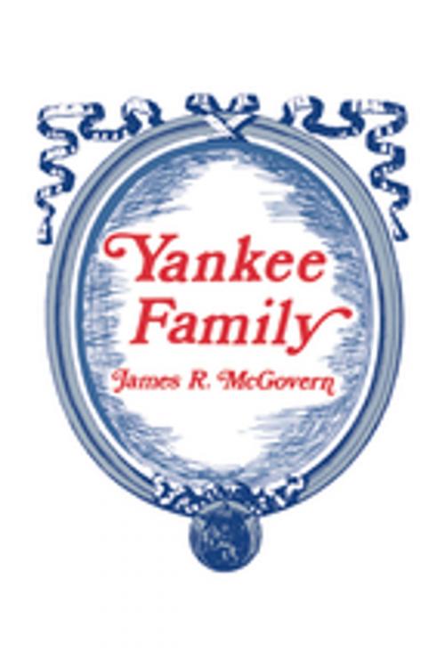 Cover of the book Yankee Family by James McGovern, Taylor and Francis
