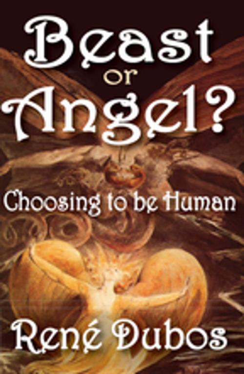 Cover of the book Beast or Angel? by Rene Dubos, Taylor and Francis
