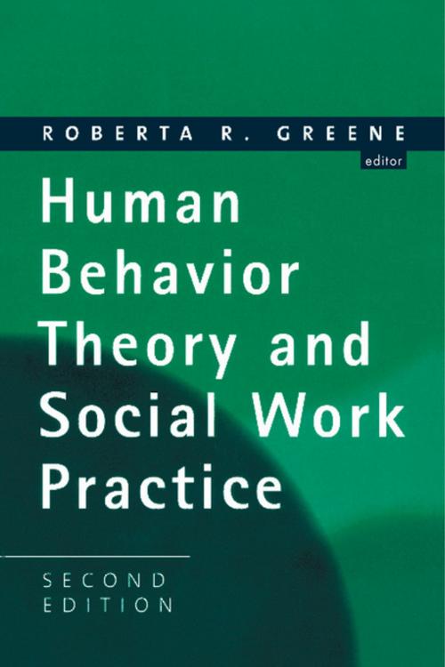 Cover of the book Human Behavior Theory and Social Work Practice by Roberta Greene, Taylor and Francis
