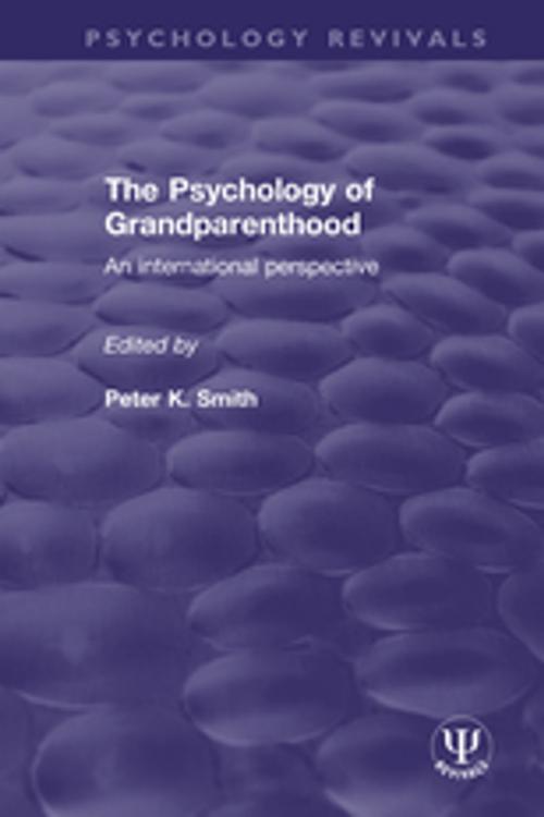 Cover of the book The Psychology of Grandparenthood by , Taylor and Francis