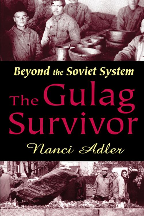 Cover of the book The Gulag Survivor by Nanci Adler, Taylor and Francis