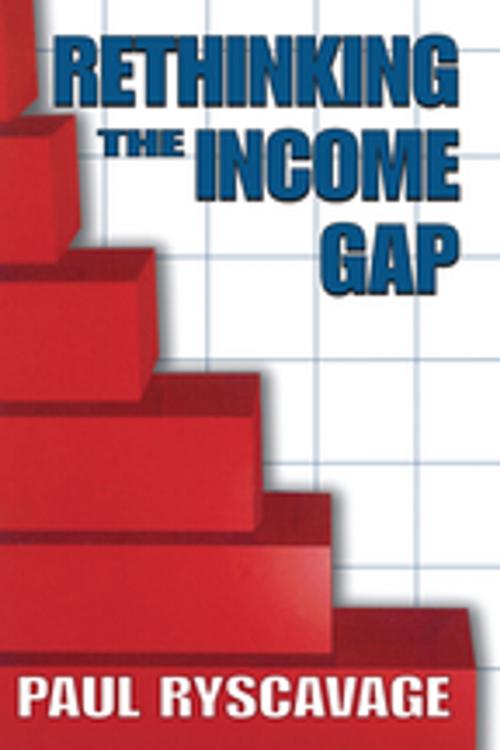 Cover of the book Rethinking the Income Gap by Paul Ryscavage, Taylor and Francis