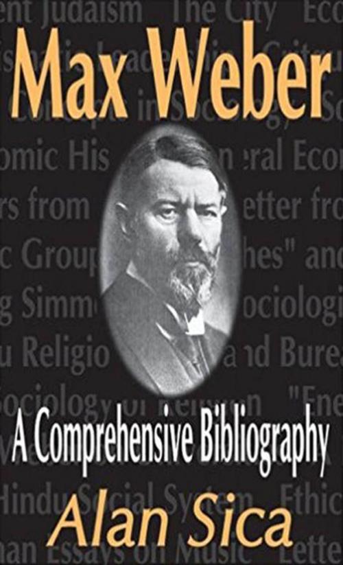 Cover of the book Max Weber by Alan Sica, Taylor and Francis