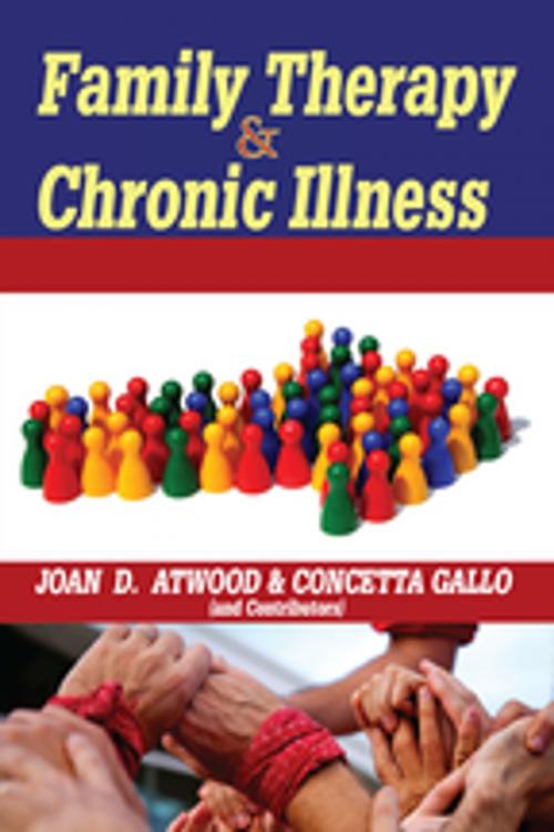 Cover of the book Family Therapy and Chronic Illness by Joan Atwood, Taylor and Francis
