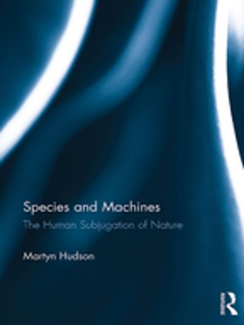 Cover of the book Species and Machines by Martyn Hudson, Taylor and Francis