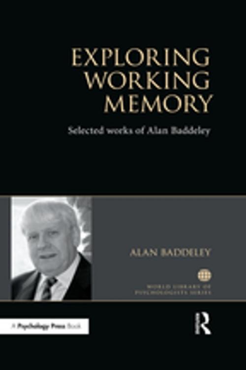 Cover of the book Exploring Working Memory by Alan Baddeley, Taylor and Francis