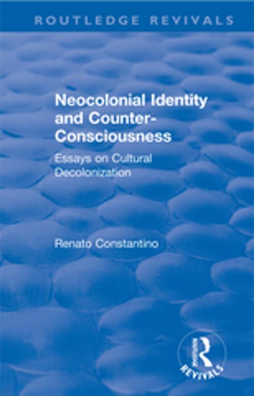 Cover of the book Neocolonial identity and counter-consciousness by Renato Constantino, Taylor and Francis