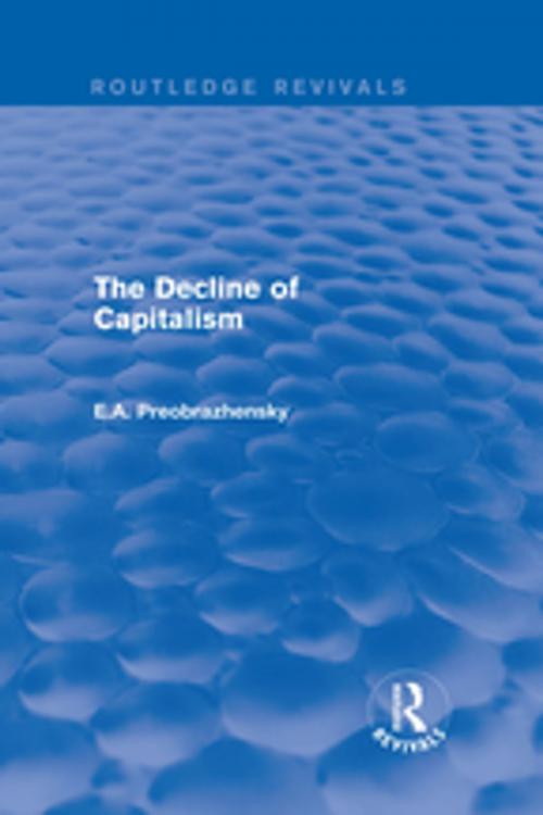 Cover of the book Decline of Capitalism by E.A. Preobrazhensky, Taylor and Francis