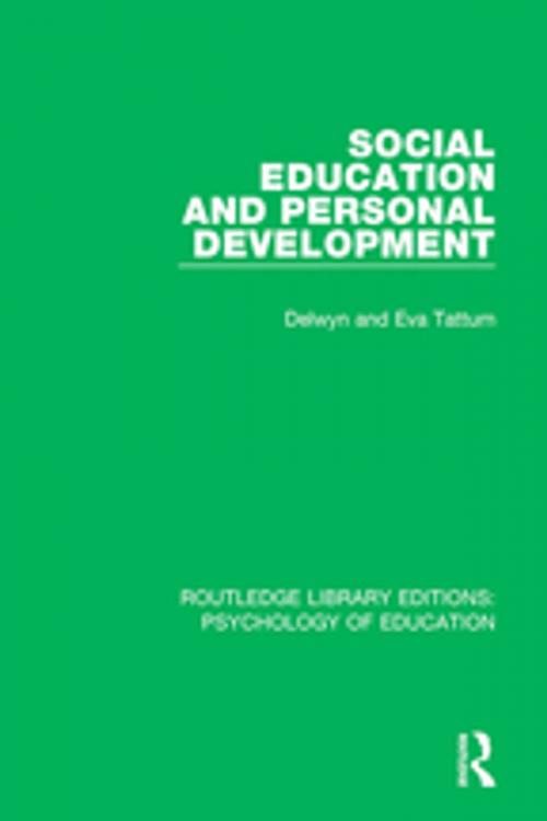 Cover of the book Social Education and Personal Development by Delwyn Tattum, Eva Tattum, Taylor and Francis
