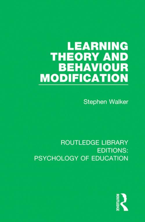 Cover of the book Learning Theory and Behaviour Modification by Stephen Walker, Taylor and Francis