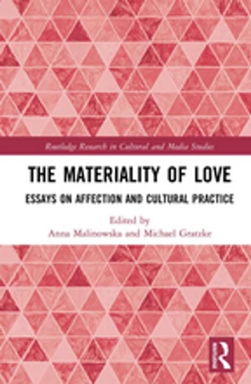 Cover of the book The Materiality of Love by , Taylor and Francis