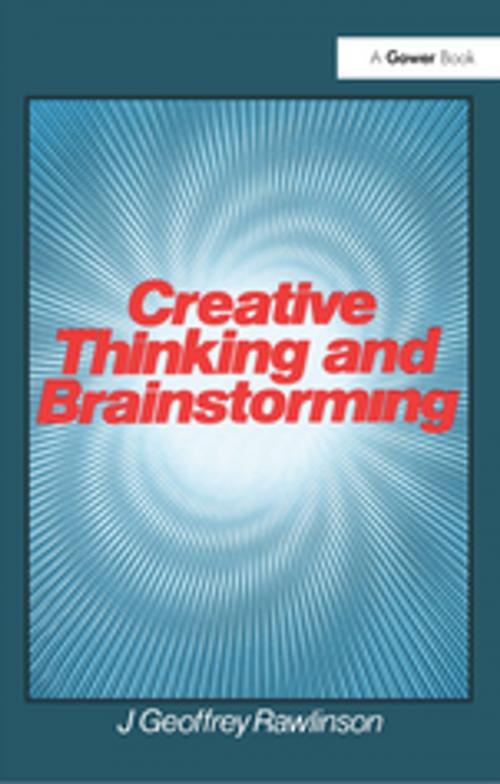 Cover of the book Creative Thinking and Brainstorming by J. Geoffrey Rawlinson, Taylor and Francis