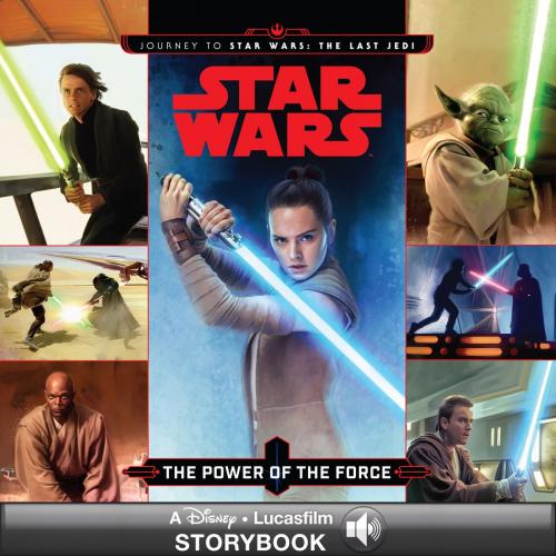 Cover of the book Journey to Star Wars: The Last Jedi: The Power of the Force by Lucasfilm Press, Disney Book Group