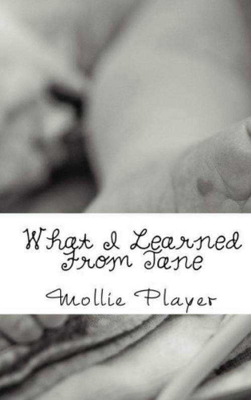 Cover of the book What I Learned from Jane by Mollie Player, Mollie Player