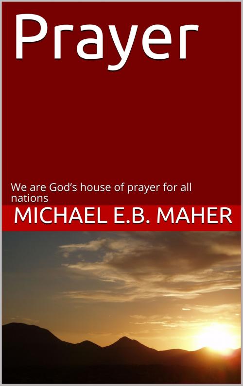 Cover of the book Prayer by Michael Maher, Michael Maher