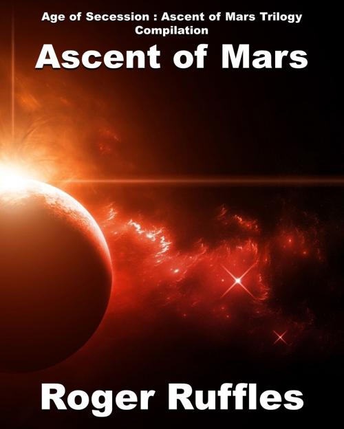 Cover of the book Ascent of Mars by Roger Ruffles, Roger Ruffles