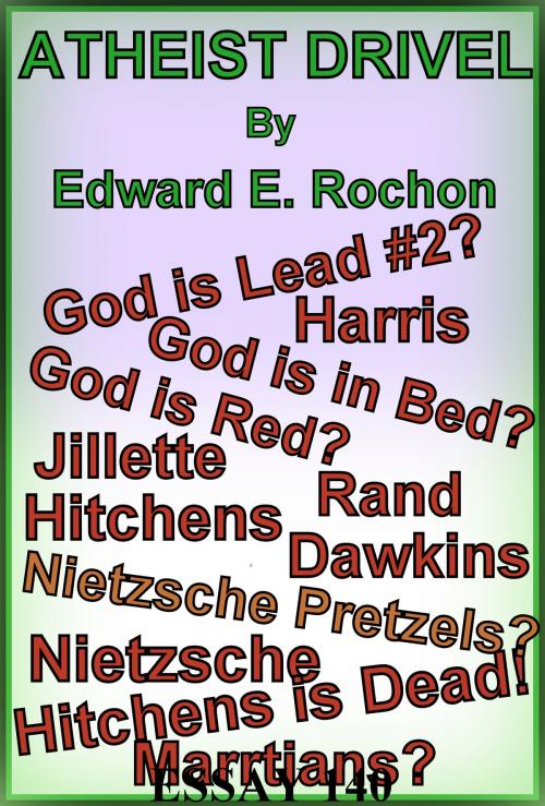 Cover of the book Atheist Drivel by Edward E. Rochon, Edward E. Rochon