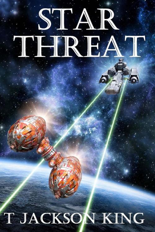 Cover of the book Star Threat by T. Jackson King, T. Jackson King